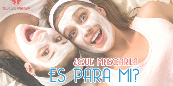 ¿Cutis perfecto? ¿qué mascarilla es para mí?